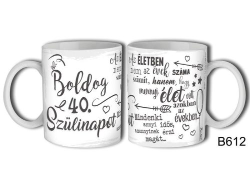 Bögre - Boldog 40. Szülinapot Az életben