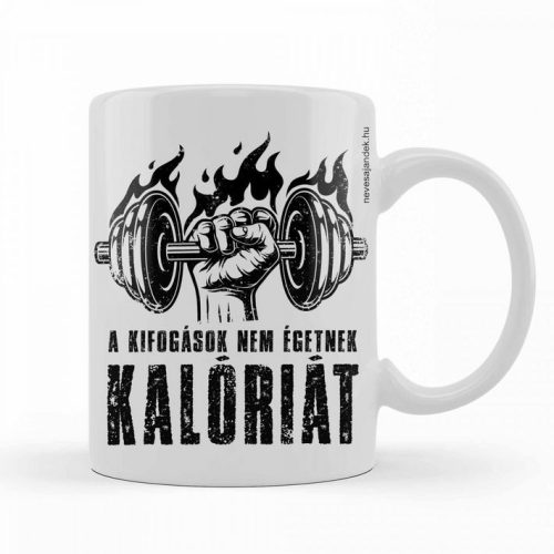 Bögre - Kávés Bögre - A kifogások nem égetnek kalóriát