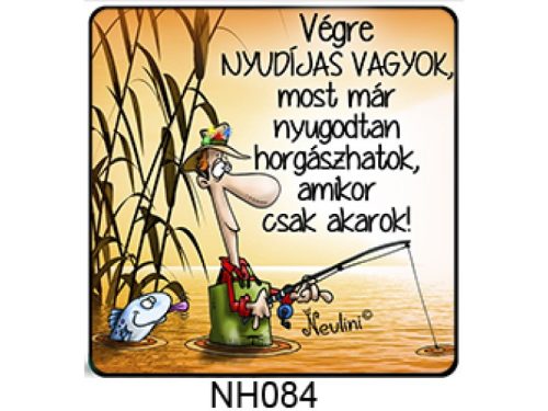 Hűtőmágnes - Végre nyugdíjas vagyok!