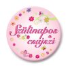 Kitűző - Szülinapos csajszi